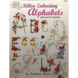 Ribbon Embroidery Alphabets With Iron-On Transfers By Barbara Baatz